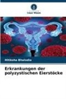 Hitiksha Bhalodia - Erkrankungen der polyzystischen Eierstöcke