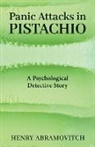 Henry Abramovitch - Panic Attacks in Pistachio
