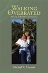 Michael R. Maruzzi - Walking is Overrated