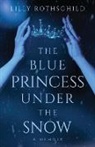 Lilly Rothschild - The Blue Princess Under the Snow