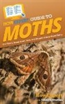 Jessica Dumas, Howexpert - HowExpert Guide to Moths