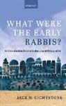 Jack N. Lightstone - What Were the Early Rabbis?