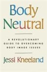 Jessi Kneeland - Body Neutral