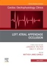 Matthew James Daniels, Matthew James Daniels - Left Atrial Appendage Occlusion, An Issue of Cardiac Electrophysiology Clinics: Volume 15-2