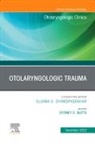 Sydney C. Butts, Sydney C. Butts - Otolaryngologic Trauma, An Issue of Otolaryngologic Clinics of North America: Volume 56-6