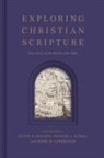Glenn Kreider, Glenn R Kreider, Michael Svigel, Michael J Svigel, Mark Yarbrough, Mark M Yarbrough... - Exploring Christian Scripture