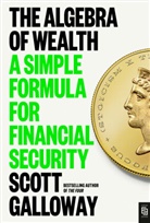 Scott Galloway - The Algebra of Wealth