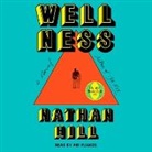 Ari Fliakos, Nathan Hill - Wellness (Audio book)