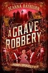 Deanna Raybourn - A Grave Robbery