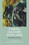 Colin McArthur, Jonathan Murray - Cinema, Culture, Scotland