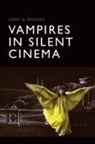 Gary D Rhodes, Gary D. Rhodes - Vampires in Silent Cinema