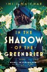 Emily Matchar - In the Shadow of the Greenbrier