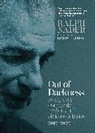 Lewis Lapham, Ralph Nader - Out of Darkness