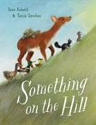 Jane Kohuth, Sonia Sanchez, Sonia Sánchez - Something on the Hill