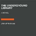 Jennifer Ryan - The Underground Library