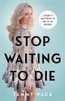 Tammy Pack - Stop Waiting to Die