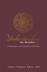 Asher Chanan-Khan - Understanding My Brother
