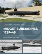 Ingo Bauernfeind - Midget Submarines 1939-45