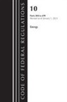 Office Of The Federal Register, Office Of The Federal Register (U S, Office Of The Federal Register (U.S.) - Code of Federal Regulations, Title 10 Energy 200 499, Revised As of