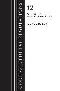 Office of the Federal Register,  Office Of The Federal Register (U S,  Office of the Federal Register (U S ),  Office of the Federal Register (U.s.) - Code of Federal Regulations, Title 12 Banks and Banking 200 219, - Revised As of January 1, 202