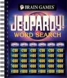 Brain Games, Publications International Ltd - Brain Games - Jeopardy! Word Search
