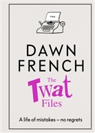 Dawn French - The Twat Files