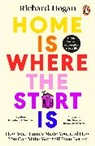 Richard Hogan, Hogan Richard - Home is Where the Start Is