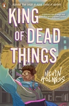 Nevin Holness - King of Dead Things