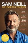 Sam Neill, Neill Sam - Did I Ever Tell You This?