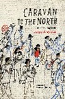 Jorge Argueta, Manuel Monroy - Caravan to the North