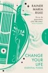 Rainer Maria Rilke - Change Your Life