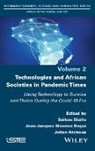 Saikou Diallo, Julien Atchoua, Jean-Jacques Bogui, Jean-Jacques Maomra Bogui, Saikou Diallo, Saikou Y. Diallo - Technologies and African Societies in Pandemic Times