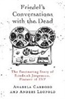 Anabela Cardoso, Anders Leopold - Friedel's Conversations with the Dead