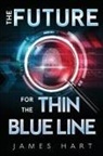 James Hart - The Future for the Thin Blue Line