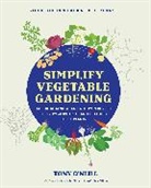 Tony O'Neill - Simplify Vegetable Gardening