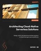Safeer Cm - Architecting Cloud-Native Serverless Solutions