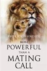 Patrick Mandidi - More Powerful Than A Mating Call