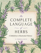 S. Theresa Dietz - The Complete Language of Herbs