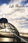 Orla Bakeberg McConnon - Life Threads - A collection of photography, affirmations and poems (to inspire!)