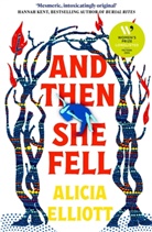 Alicia Elliott - And Then She Fell
