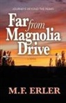 M. F. Erler - Far From Magnolia Drive