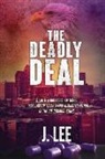 J. Lee - The Deadly Deal