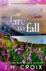 Jh Croix - Dare To Fall