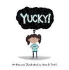 Kevin D Smith, Kevin D. Smith - Yucky!