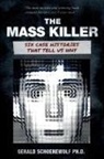 Gerald Schoenewolf - The Mass Killer