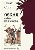 Harald Christ - Oskar und der Schurkenkönig