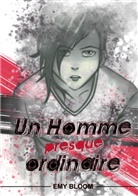 Emy Bloom - Un homme presque ordinaire