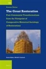 Zenonas Norkus - The Great Restoration: Post-Communist Transformations from the Viewpoint of Comparative Historical Sociology of Restorations