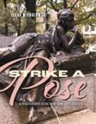 Isaac Michalowski - Strike a Pose: A Photograpic Guide to New York City Statues