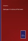 Anonymous - Catalogue of the Library of Parliament